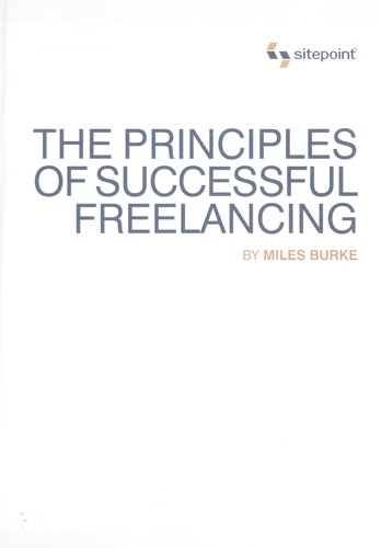 Cover of the book The Principles of Successful Freelancing by Miles Burke.