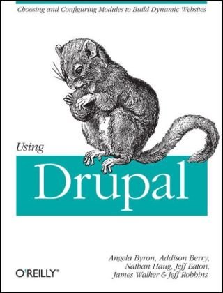Cover of Using Drupal (O'Reilly), featuring an engraving of a dormouse.