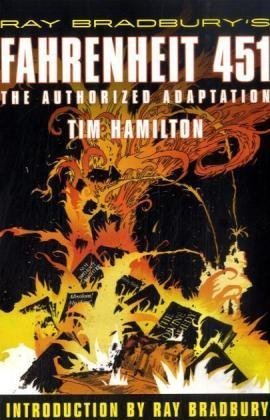 Cover of Ray Bradbury's Fahrenheit 451: The Authorized Adaptation by Tim Hamilton, showing books burning in orange flames.