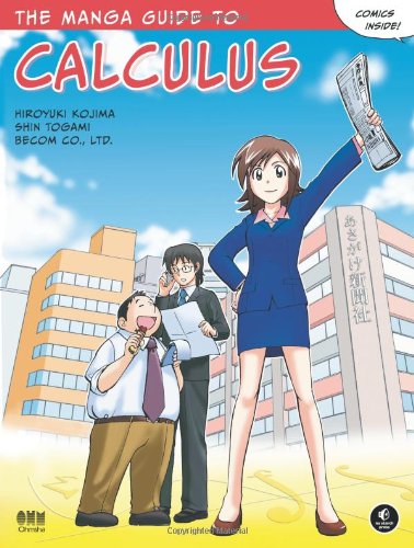 Cover of The Manga Guide to Calculus, featuring a manga illustration of a woman reporter and two colleagues.