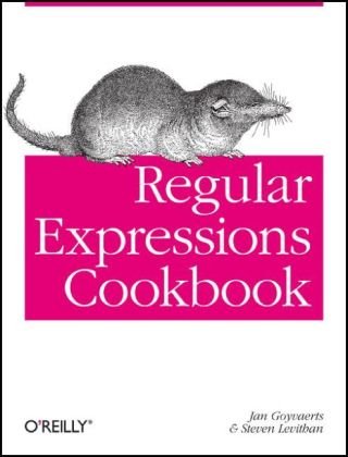 Cover of Regular Expressions Cookbook by Jan Goyvaerts and Steven Levithan (O'Reilly), featuring an engraving of a shrew.