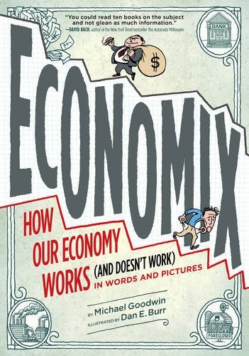Cover of the book Economix: How Our Economy Works by Michael Goodwin.