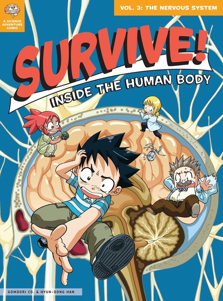 Cover of Survive! Inside the Human Body, Volume 3: The Nervous System, by Gomdori Co. and Hyun-Dong Han (No Starch), manga characters clambering over a giant brain and neurons.