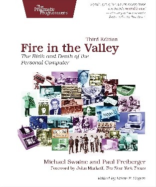 Cover of the book Fire in the Valley, Third Edition by Michael Swaine.
