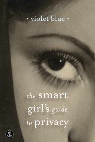 Cover of the book The Smart Girl’s Guide to Privacy by Violet Blue.