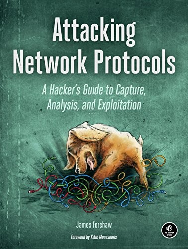 Cover of the book Attacking Network Protocols by James Forshaw.